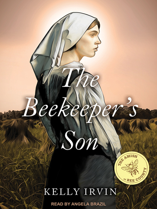 Title details for The Beekeeper's Son by Kelly Irvin - Wait list